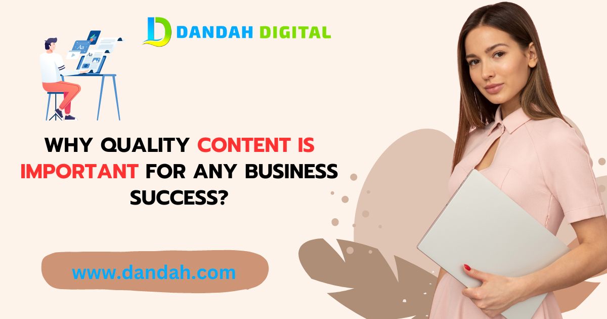 Why Quality Content is Important for any Business Success?