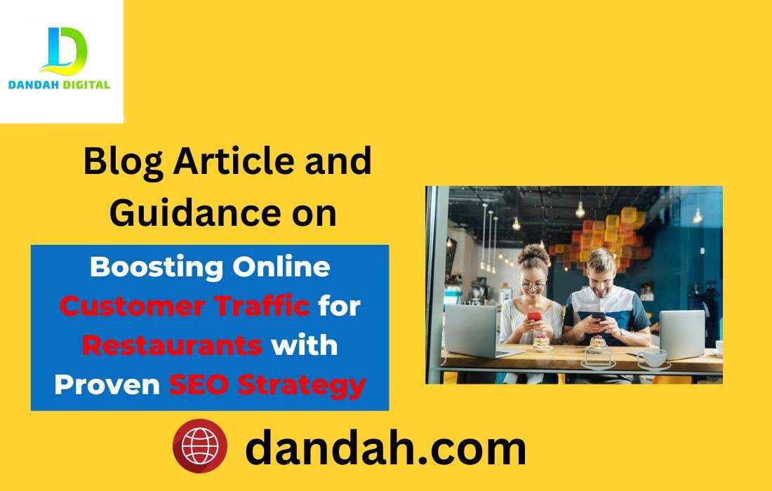 Dandah, Dandah-Digital, Leading-Digital-Marketing-Service-Firm, SEO-for-Restaurants, Digital-Marketing-Tips, Restaurant=Marketing. Restaurant-SEO, Online-Visibility, Customer-Attraction, Search-Engine-Optimization. Online-Marketing-Success, Increase-Customer-Traffic, Grow-Online-Presence, Effective-SEO-Strategies, Drive-More-Customers, Online-Customer-Engagement, Restaurant-Success-Tips