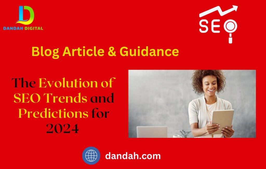 The Future: SEO Trends, Prediction in 2024 - Dandah Digital