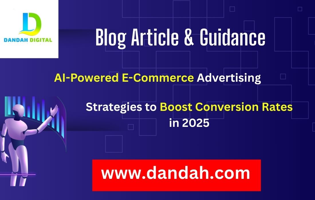 Dandah-Digital, AI-E-Commerce, E-Commerce-Advertising, E-Commerce-Portal, E-Commerce-Sales, E-Commerce-Trade, E-Commerce-Boost, AI-in-E-Commerce, Trade-Portal