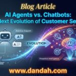 Dandah-Digital, AI-Agents, AI-Chatbots, AI-Agents-Vs-AI-Chatbots, AI-Customer-Service, AI-Ussers, Chatbots-Agents, Chatbots-in-Ads, Chatbots-Customer-Interaction, Customer-Retain-Chatbots